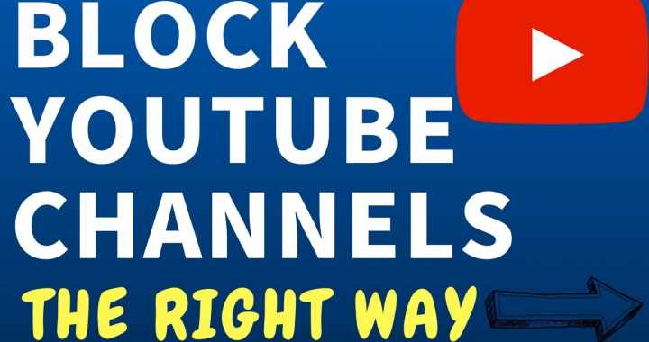 How To Block YouTube Channels
