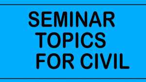 Seminar Topics For Civil Engineering